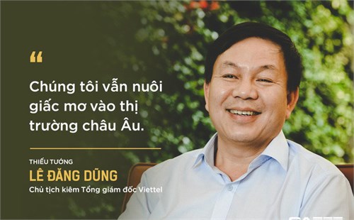 Vì sao Thiếu tướng Lê Đăng Dũng được chọn làm người đứng đầu Viettel?